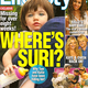 Illustration for article titled This Week In Tabloids: Suri's Missing, LC's Been Stabbed, Jennifer Aniston Is Thin